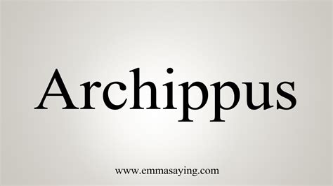 How To Say Archippus - YouTube