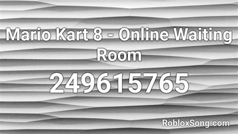 Mario Kart 8 - Online Waiting Room Roblox ID - Roblox music codes