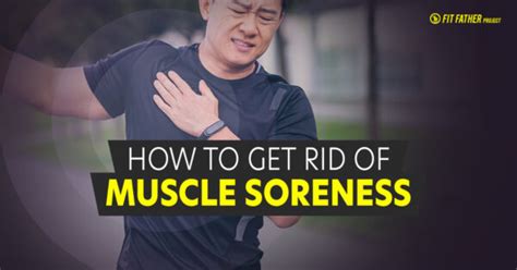 How To Get Rid Of Muscle Soreness | The Fit Father Project