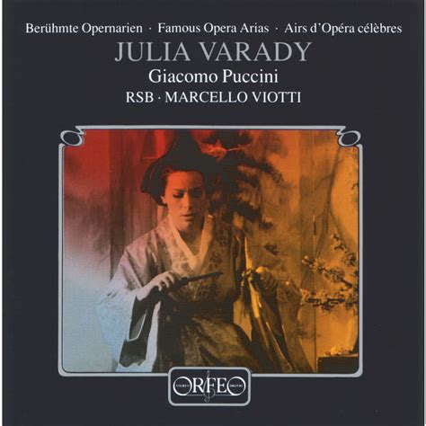 Puccini: Famous Opera Arias, Giacomo Puccini by Júlia Varady - Qobuz