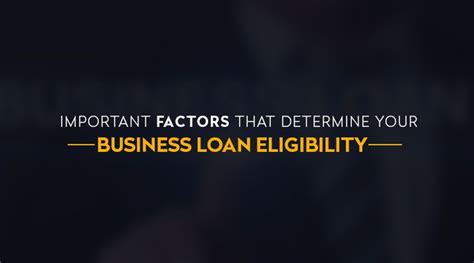 Important Factors That Determine Your Business Loan Eligibility