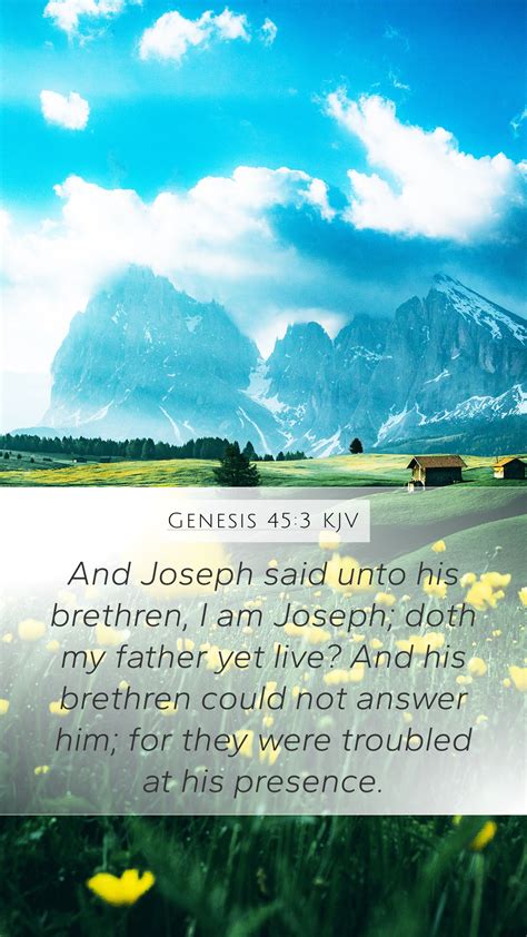 Genesis 45:3 KJV Mobile Phone Wallpaper - And Joseph said unto his ...