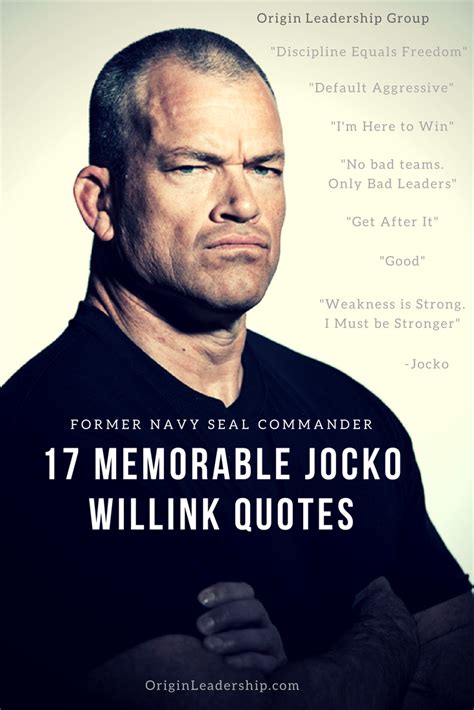 17 Memorable Jocko Willink Quotes | Origin Leadership Group Navy Seals ...