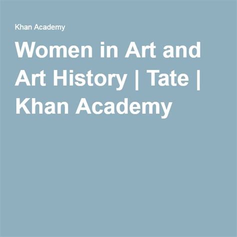 Khan Academy | Khan academy, Women in history, Art history