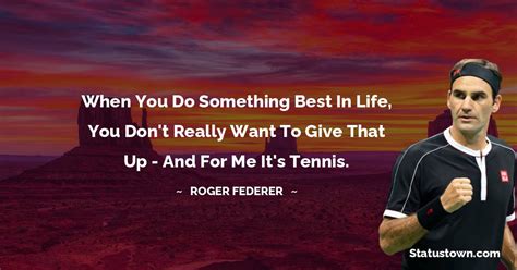 30+ Best Roger Federer Quotes