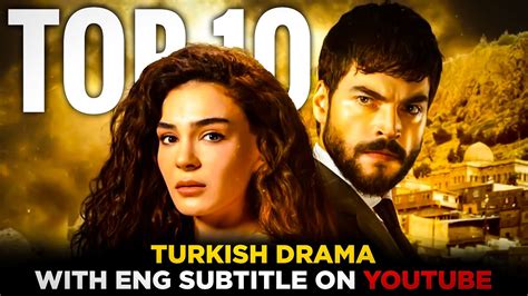 Top 10 Best Turkish Series with English Subtitles on YouTube - YouTube