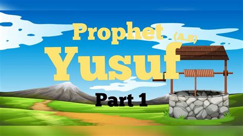 Prophet Yusuf(A.S) & his jealous brothers/Part 1 - YouTube