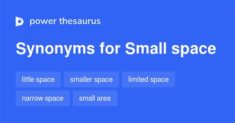 Small Space synonyms - 309 Words and Phrases for Small Space