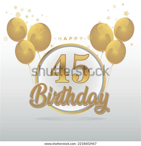 Happy 45th Birthday Balloons Greeting Card Stock Vector (Royalty Free) 2218602467 | Shutterstock