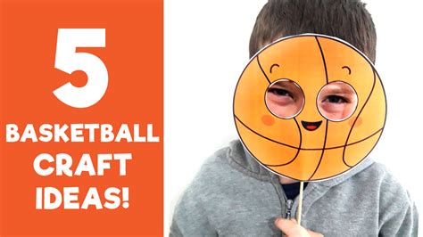 5 Basketball Crafts - Sports Crafts for Kids - 10 Minutes of Quality Time