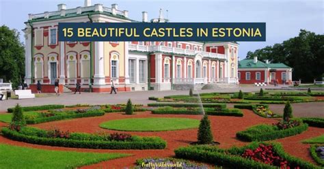 15 Beautiful Castles in Estonia for You to Visit! - 2024