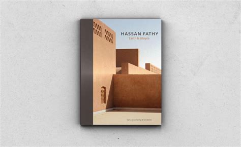 The first book on the philosophy and work of Egyptian architect Hassan Fathy | Architect ...