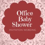 Office Baby Shower Invitation Wording » AllWording.com