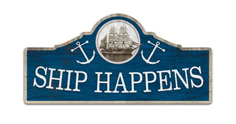 "SHIP HAPPENS " METAL SIGN - Pin-Ups For Vets Store