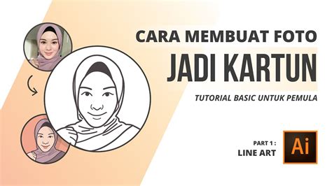 Cara Membuat Foto Jadi Kartun di Adobe Illustrator | Tutorial Basic ...