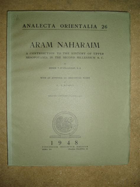 Aram Naharaim. A Contribution to the History of Upper Mesopotamia in the Second Millennium B.C ...