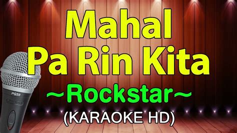 MAHAL PA RIN KITA - Rockstar (KARAOKE HD ) - YouTube Music