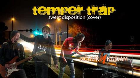 Temper Trap - Sweet Disposition (Cover) - YouTube