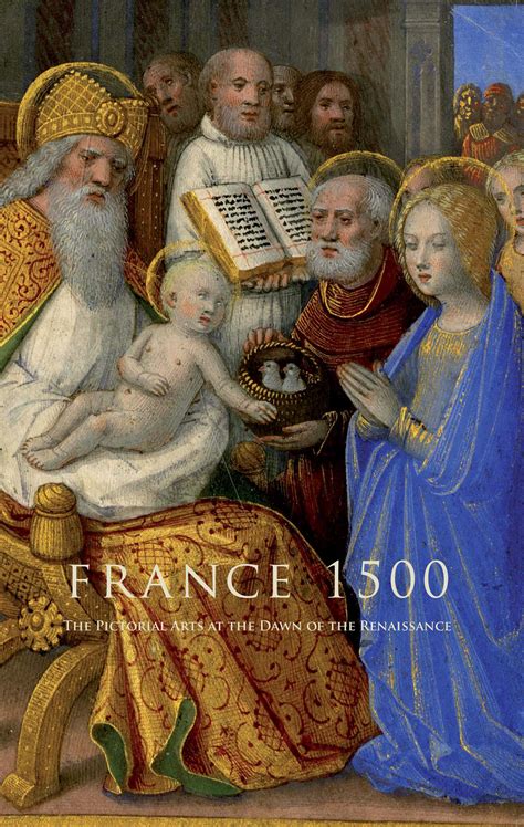 Publication: France 1500: The Pictorial Arts at the Dawn of the Renaissance - Text by Sandra ...