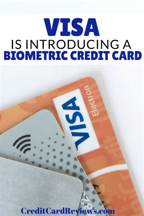 Visa is Introducing a Biometric Credit Card - CreditCardReviews.com | Small business credit ...