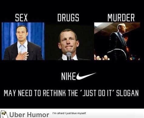 Nike may need to rethink things... | Funny captions, Just do it, Funny quotes