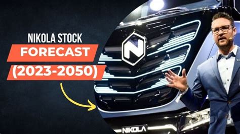 Nikola Stock Price Prediction 2023-2030, 2040, 2050 | NKLA Stock Forecast