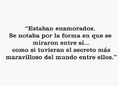 Estaban enamorados (With images) | Memorable quotes, Inspirational quotes, Love quotes