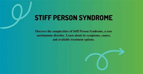 Understanding Stiff Person Syndrome: Symptoms, Causes & More
