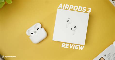 Apple AirPods 3 Review - Unmatched Finesse But Pricey - MySmartPrice