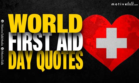 The 28 Best World First Aid Day Quotes To Improve Your Safety - Motive Talk