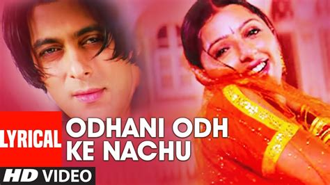 Odhani Odh Ke Nachu Lyrical Video Song | Tere Naam | Udit N |Alka Y ...