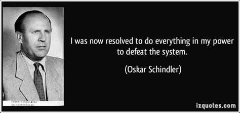 Oskar Schindler Quotes | Wisdom quotes, Oskar, Quotes