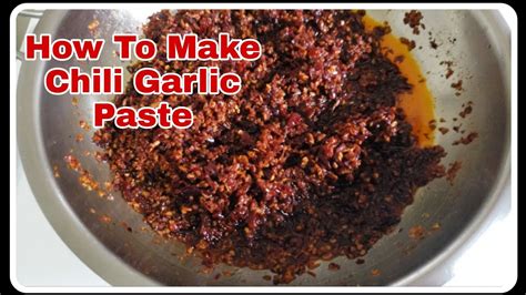 How To Make Chili Garlic Paste - Chili Chili