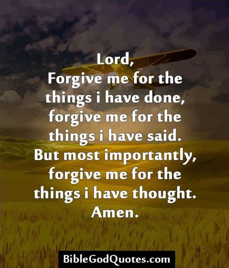 BibleGodQuotes.com Lord, Forgive me for the things i have done, forgive ...