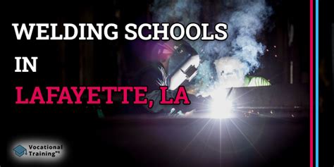 2 Best Welding Schools in Lafayette, LA