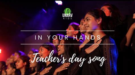 IN YOUR HANDS | Teacher's day song | UNARV Kids | #unarv Chords - Chordify