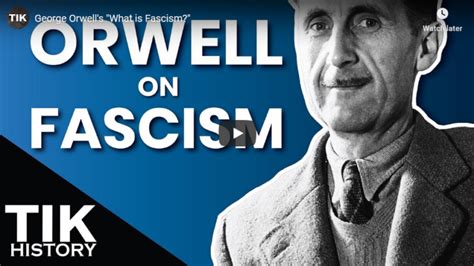 George Orwell’s “What is Fascism?” « Quotulatiousness