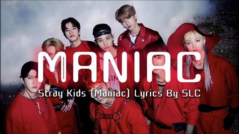 Stray Kids (MANIAC) Lyrics By SLC - YouTube