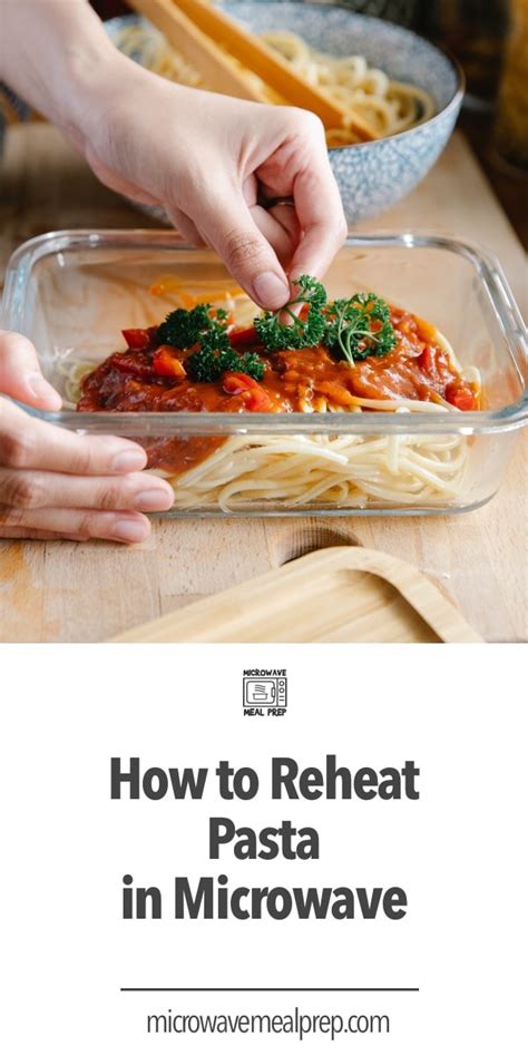 How to Reheat Pasta in Microwave - Microwave Meal Prep