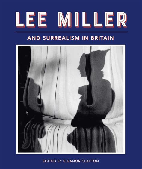 Lee Miller and Surrealism in Britain at The Hepworth Wakefield