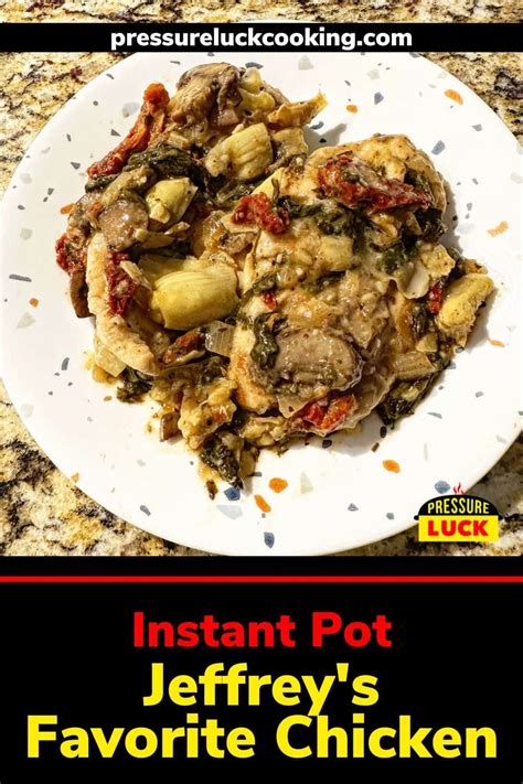 Instant Pot Jeffrey's Favorite Chicken Instant Pot Pressure Cooker ...