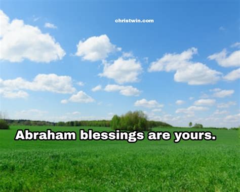 Abraham’s Blessings﻿ Are Yours - Christ Win