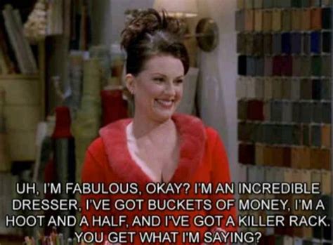 Pin by Elly B on Vision Board | Karen walker quotes, Karen will and grace, Karen walker