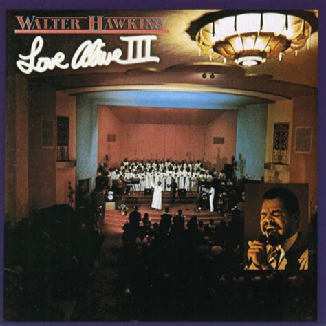 Walter Hawkins - Love Alive III Lyrics and Tracklist | Genius