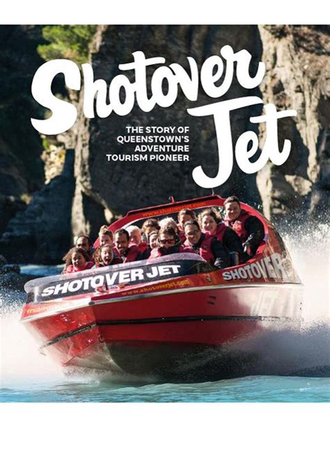 Shotover Jet: The Story of Queenstown's Adventure Tourism Pioneer | Te ...