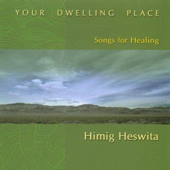 Your Dwelling Place: Songs for Healing by Himig Heswita album lyrics | Musixmatch - Song Lyrics ...