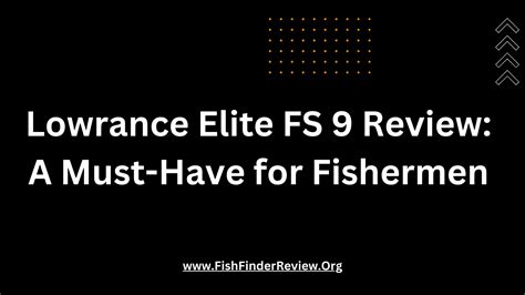 Lowrance Elite FS 9 Review: A Must-Have for Fishermen | FishFinderReview