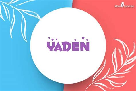 Explore Yaden: Meaning, Origin & Popularity