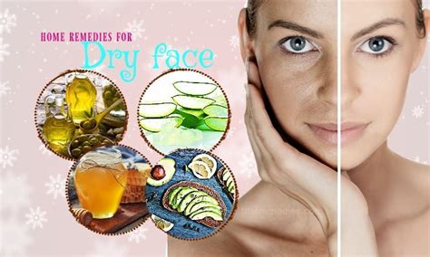 21 Natural Home Remedies For Dry Face In Winter