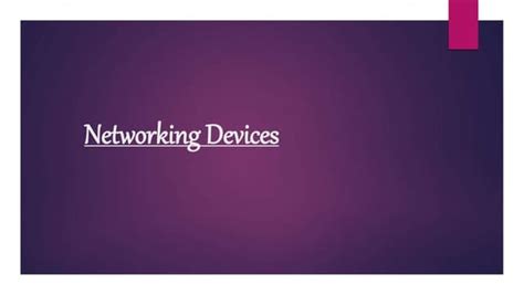 Networking Devices